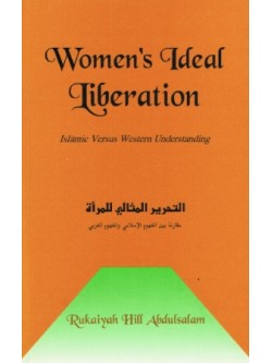 Women's Ideal Liberation: Islamic Versus Western Understanding  PB